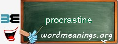 WordMeaning blackboard for procrastine